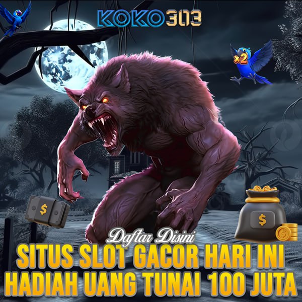 KOKO303 Situs Slot Gacor Hari Ini Hadiah Uang Tunai 100 Juta