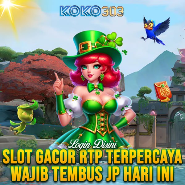 KOKO303 Slot Gacor RTP Terpercaya Wajib Tembus JP Hari Ini